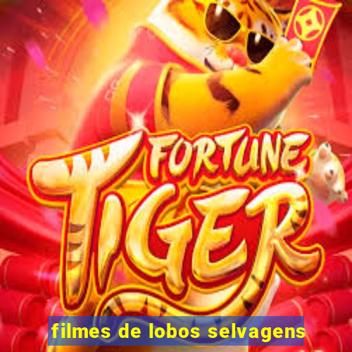 filmes de lobos selvagens